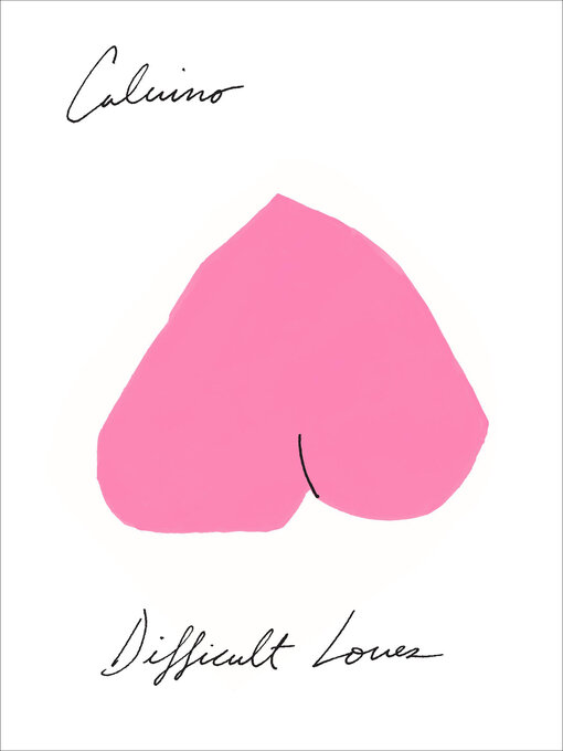 Title details for Difficult Loves by Italo Calvino - Wait list
